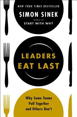 Cover of Leaders Eat Last: Why Some Teams Pull Together and Others Don't