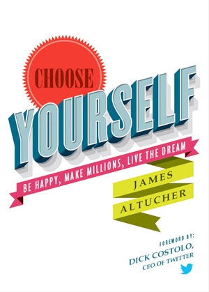 Cover of Choose Yourself: Be Happy, Make Millions, Live the Dream