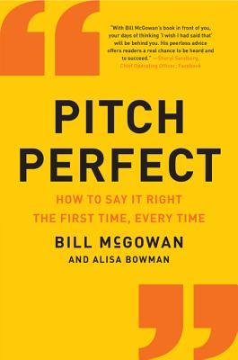 Cover of Pitch Perfect: How to Say It Right the First Time, Every Time