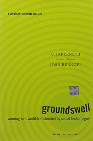 Cover of Groundswell: Winning in a World Transformed by Social Technologies