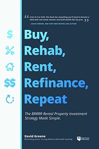 Cover of Buy, Rehab, Rent, Refinance, Repeat: The BRRRR Rental Property Investment Strategy Made Simple