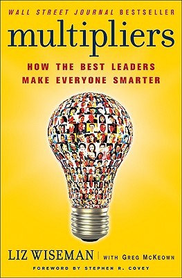 Cover of Multipliers: How the Best Leaders Make Everyone Smarter