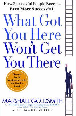 Cover of What Got You Here Won't Get You There
